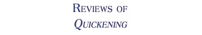 Reviews of Qickening